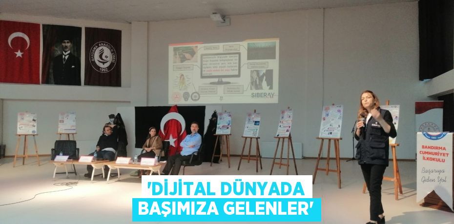 “Dijital Dünyada Başımıza Gelenler”