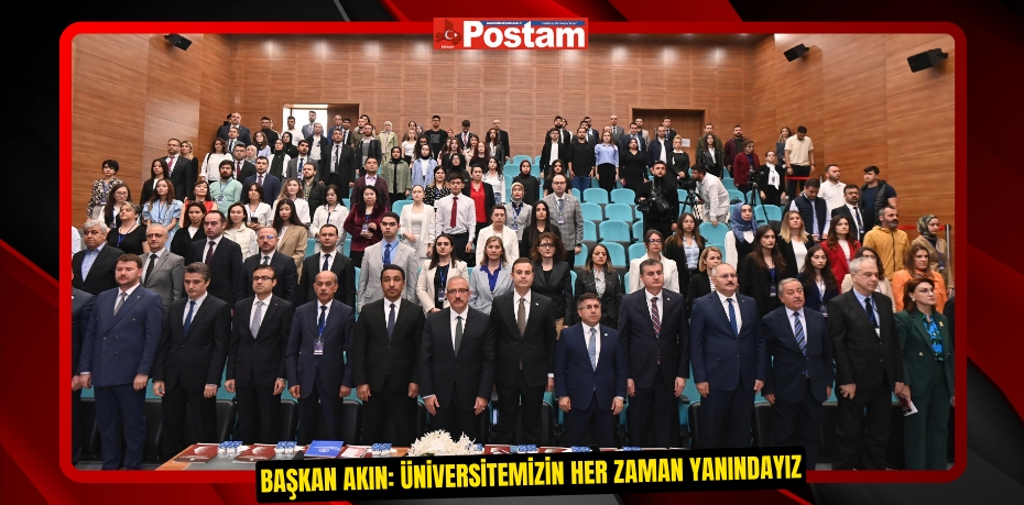 Başkan Akın: Üniversitemizin her zaman yanındayız