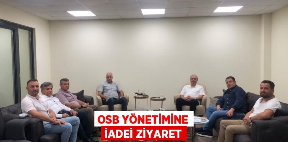 OSB Yönetimine İadei Ziyaret