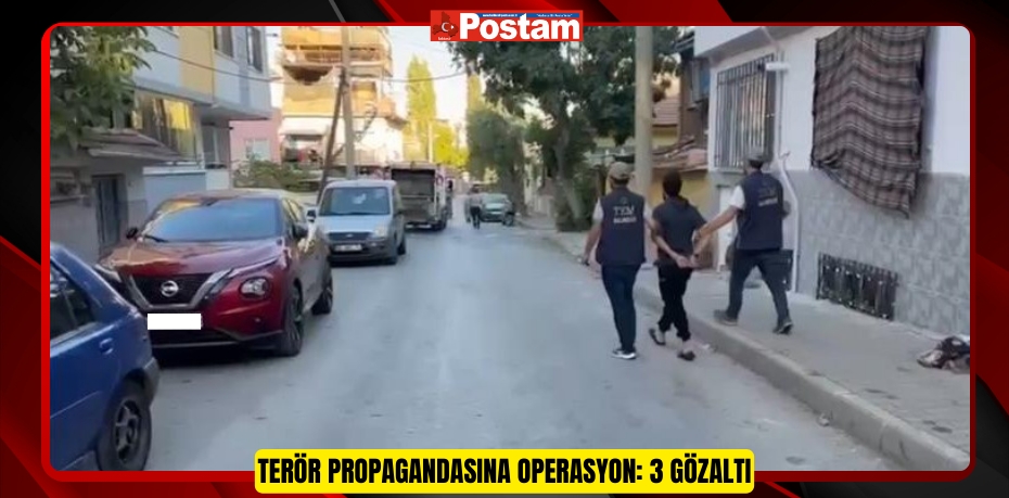 Terör propagandasına operasyon: 3 gözaltı