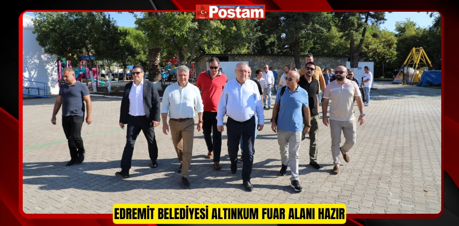 Edremit Belediyesi Altınkum Fuar Alanı hazır