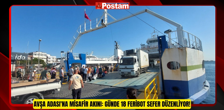 Avşa Adası'na Misafir Akını: Günde 18 Feribot Sefer Düzenliyor!