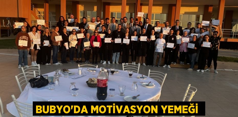 BUBYO’DA MOTİVASYON YEMEĞİ 