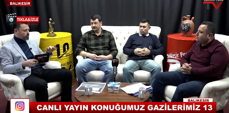 CANLI YAYIN KONUĞUMUZ GAZİLERİMİZ 23