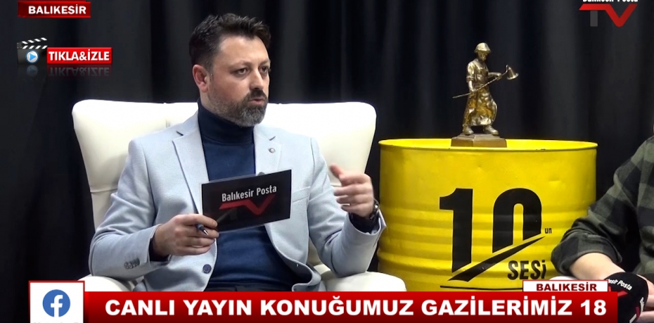 CANLI YAYIN KONUĞUMUZ GAZİLERİMİZ 28