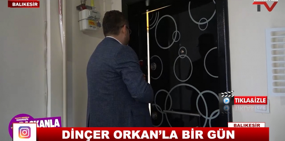 DİNÇER ORKAN'LA BİR GÜN 1