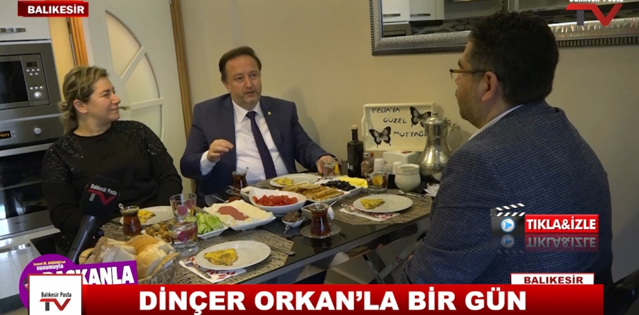 DİNÇER ORKAN'LA BİR GÜN 6