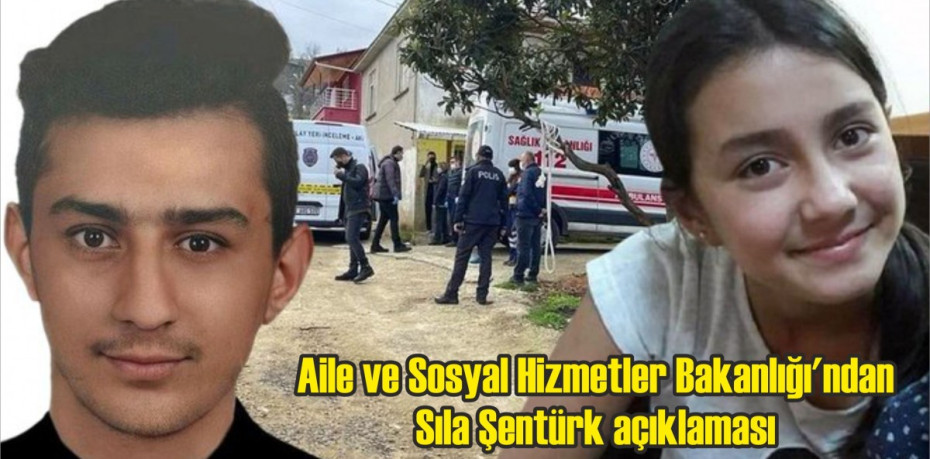 Aile ve Sosyal Hizmetler Bakanlığı'ndan Sıla Şentürk açıklaması