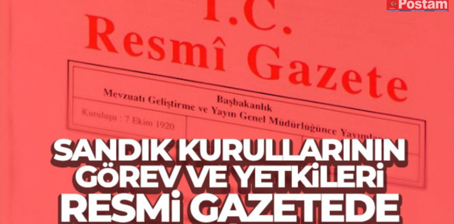 YSK'nın sandık kurullarının görev ve yetkilerini gösteren genelgesi Resmi Gazete'de