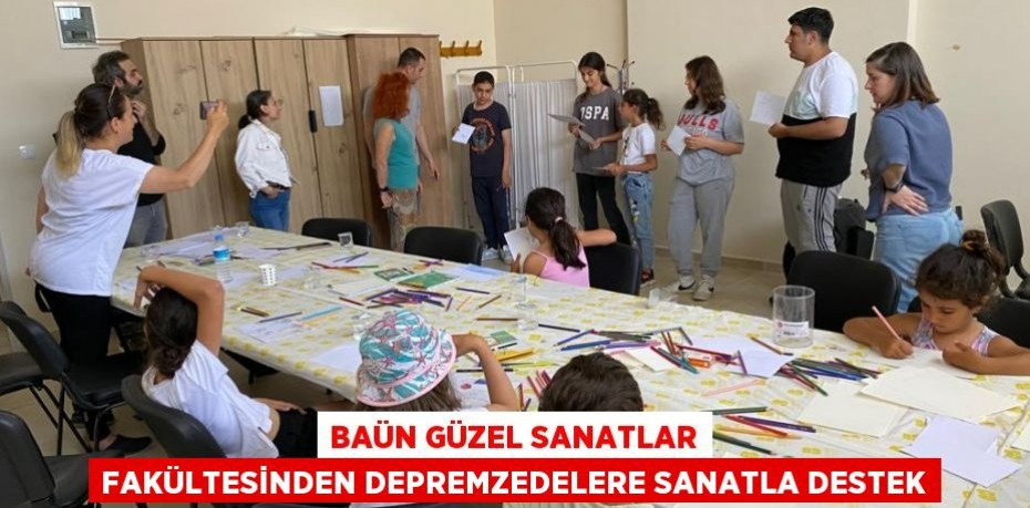 BAÜN Güzel Sanatlar Fakültesinden Depremzedelere Sanatla Destek