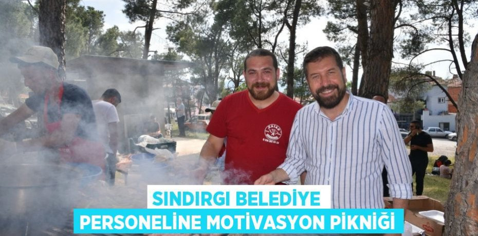 Sındırgı belediye personeline motivasyon pikniği