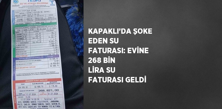 KAPAKLI’DA ŞOKE EDEN SU FATURASI: EVİNE 268 BİN LİRA SU FATURASI GELDİ