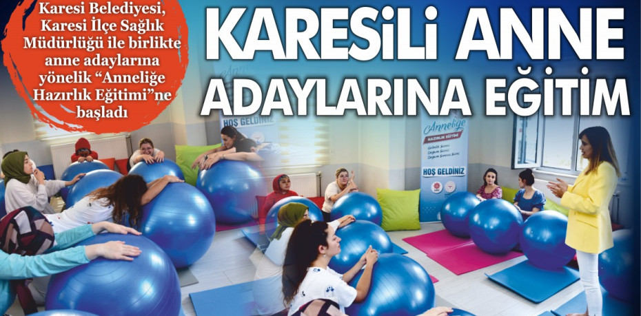 KARESİLİ ANNE ADAYLARINA EĞİTİM