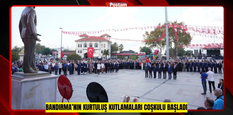 BANDIRMA’NIN KURTULUŞ KUTLAMALARI COŞKULU BAŞLADI