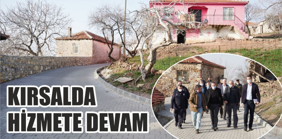 KIRSALDA HİZMETE DEVAM