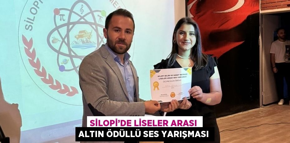 SİLOPİ’DE LİSELER ARASI ALTIN ÖDÜLLÜ SES YARIŞMASI