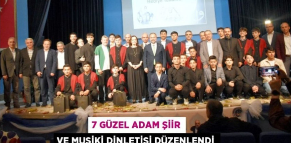 7 Güzel Adam Şiir ve Musiki Dinletisi düzenlendi