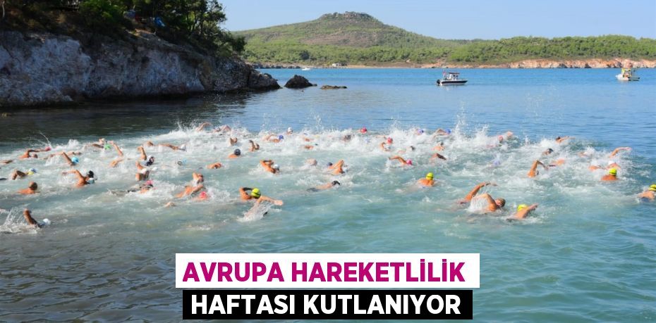 Avrupa Hareketlilik Haftası kutlanıyor