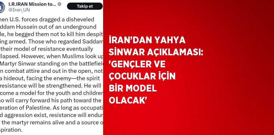 İRAN’DAN YAHYA SİNWAR AÇIKLAMASI: 'GENÇLER VE ÇOCUKLAR İÇİN BİR MODEL OLACAK'