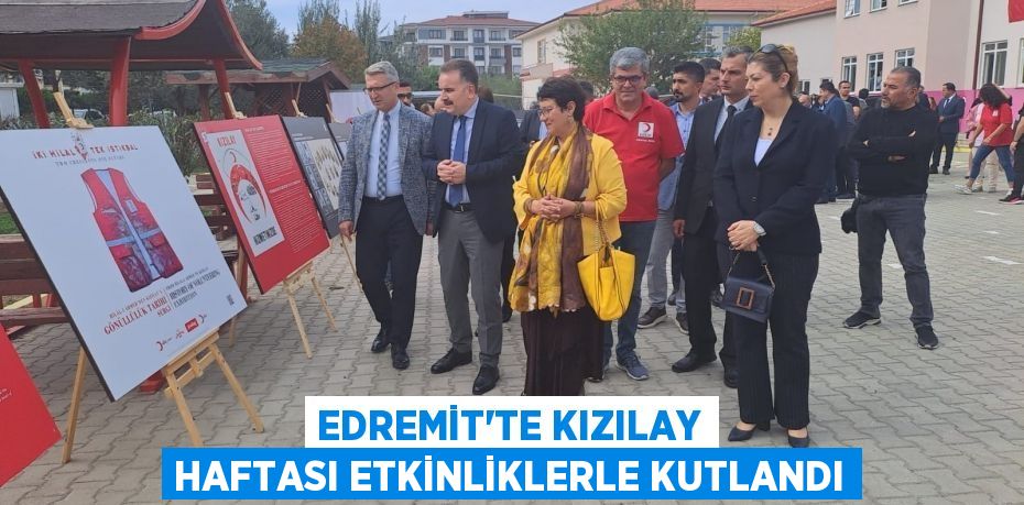 EDREMİT’TE KIZILAY HAFTASI ETKİNLİKLERLE KUTLANDI