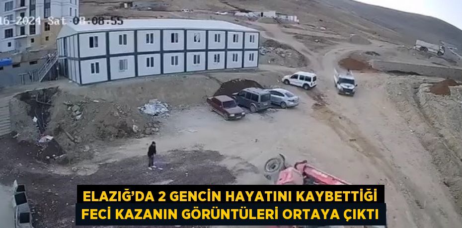 ELAZIĞ’DA 2 GENCİN HAYATINI KAYBETTİĞİ FECİ KAZANIN GÖRÜNTÜLERİ ORTAYA ÇIKTI