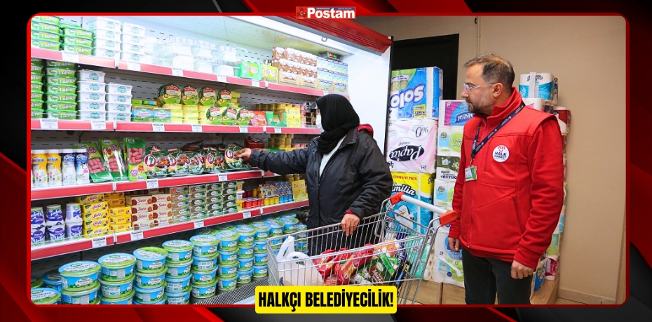 HALKÇI BELEDİYECİLİK!