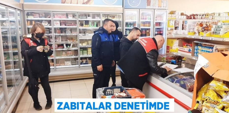 ZABITALAR DENETİMDE