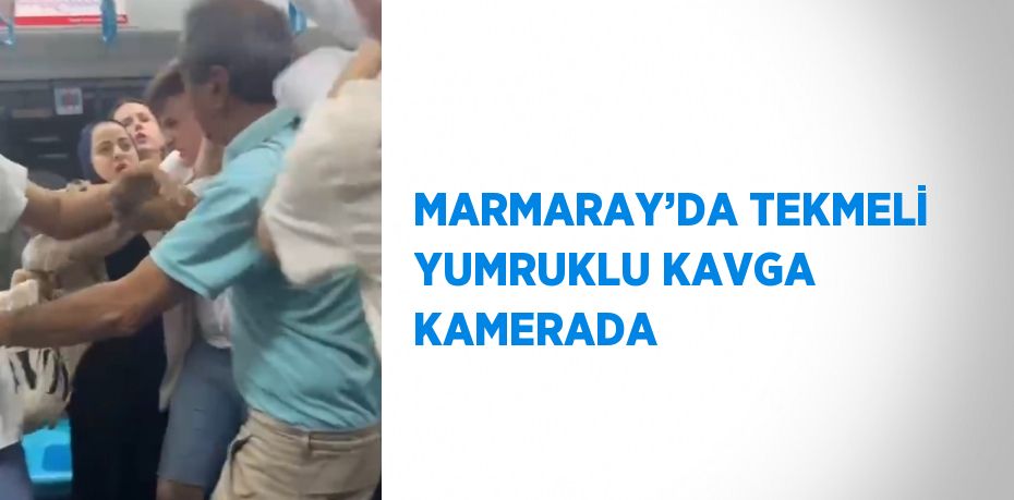 MARMARAY’DA TEKMELİ YUMRUKLU KAVGA KAMERADA