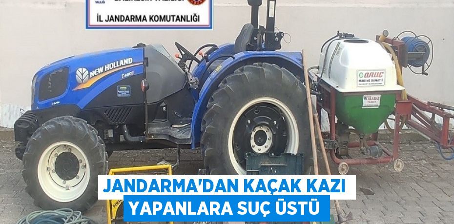 Jandarma’dan kaçak kazı yapanlara suç üstü