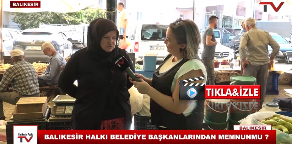 BALIKESİR HALKI BELEDİYE BAŞKANLARINDAN MEMNUNMU ?