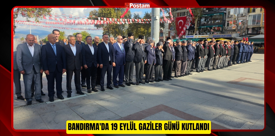 Bandırma'da 19 Eylül Gaziler Günü kutlandı