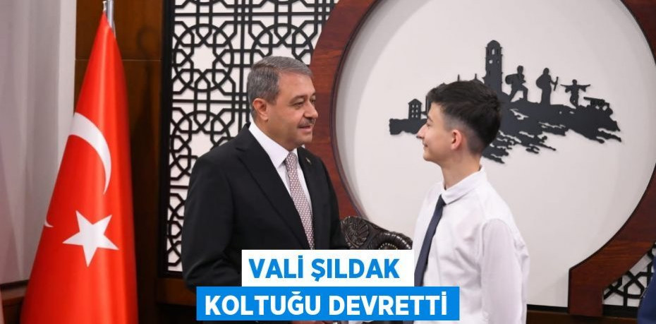 Vali Şıldak Koltuğu Devretti