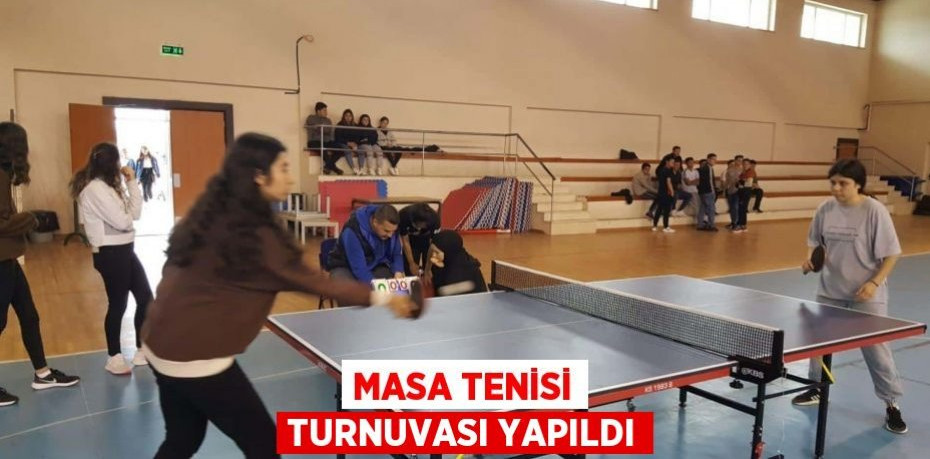 Masa tenisi turnuvası yapıldı