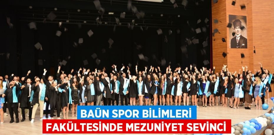 BAÜN Spor Bilimleri Fakültesinde Mezuniyet Sevinci