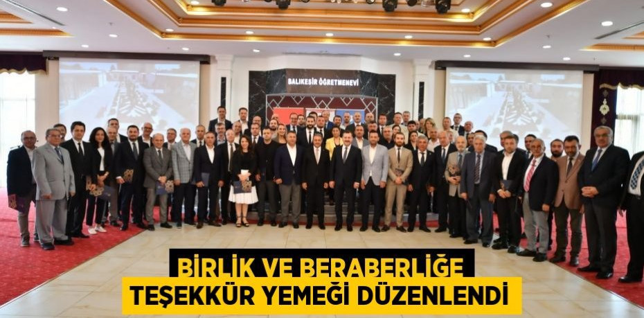 Birlik ve Beraberliğe Teşekkür Yemeği Düzenlendi