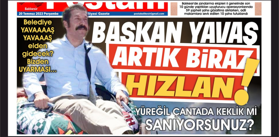 BAŞKAN YAVAŞ ARTIK BİRAZ HIZLANSAN MI?