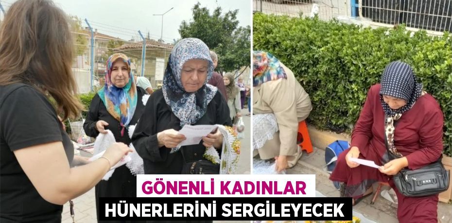 Gönenli Kadınlar hünerlerini sergileyecek