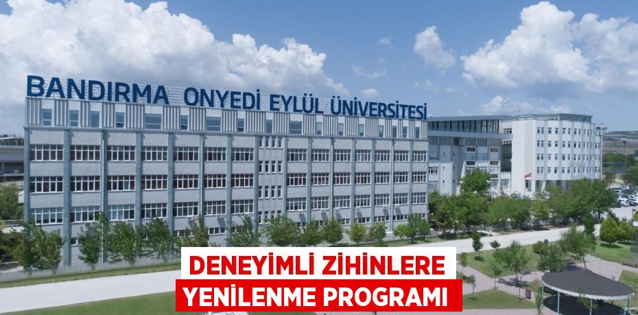 DENEYİMLİ ZİHİNLERE YENİLENME PROGRAMI