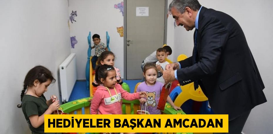 Hediyeler Başkan Amcadan