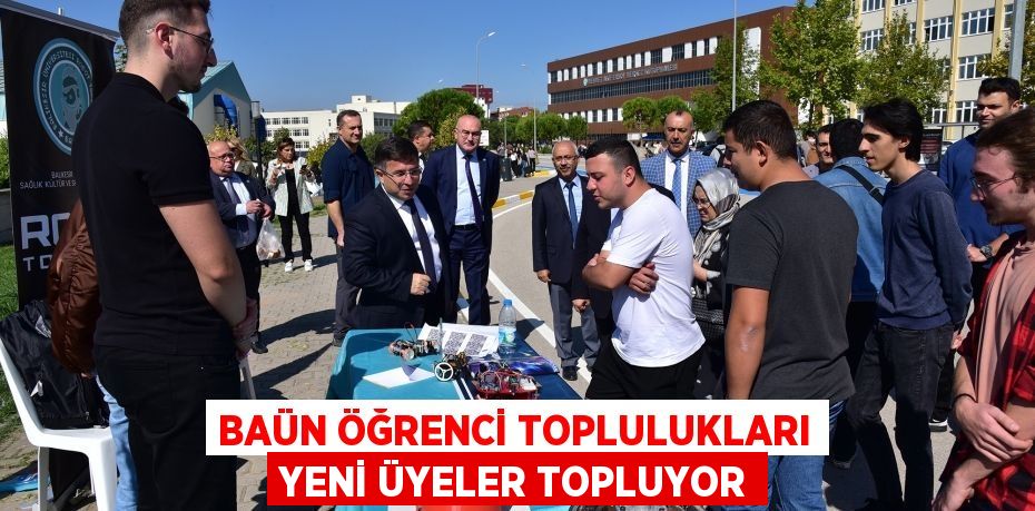 BAÜN ÖĞRENCİ TOPLULUKLARI YENİ ÜYELER TOPLUYOR