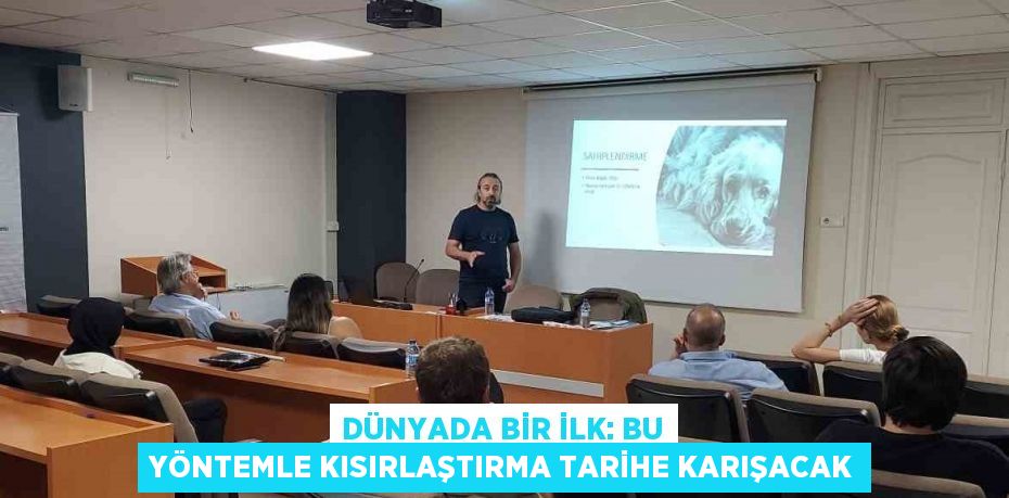 DÜNYADA BİR İLK: BU YÖNTEMLE KISIRLAŞTIRMA TARİHE KARIŞACAK