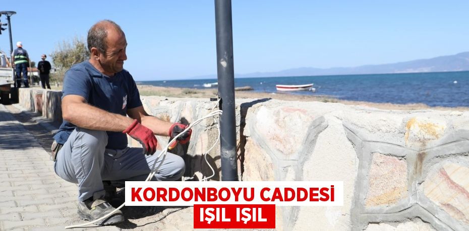 KORDONBOYU CADDESİ IŞIL IŞIL