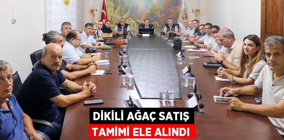 Dikili Ağaç Satış Tamimi ele alındı