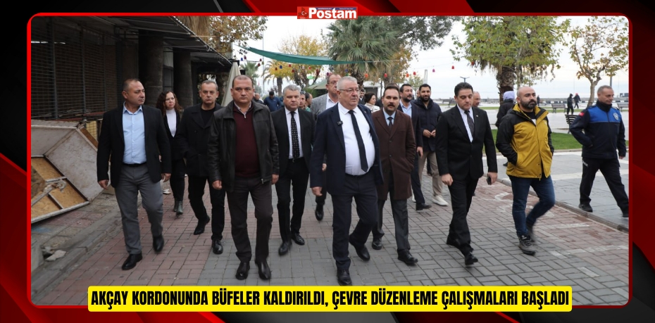 AKÇAY KORDONUNDA BÜFELER KALDIRILDI, ÇEVRE DÜZENLEME ÇALIŞMALARI BAŞLADI