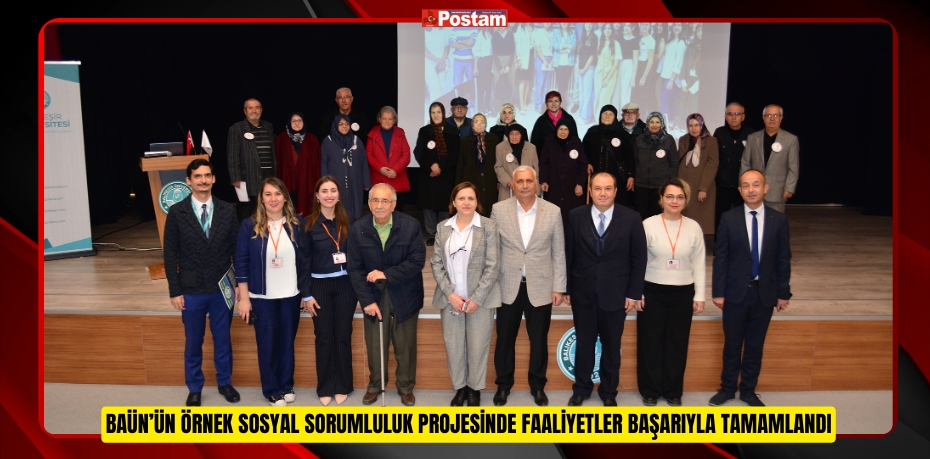 BAÜN’ün Örnek Sosyal Sorumluluk Projesinde Faaliyetler Başarıyla Tamamlandı