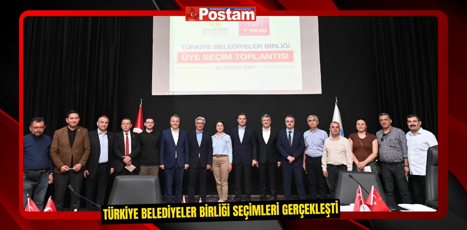 Türkiye Belediyeler Birliği Seçimleri Gerçekleşti