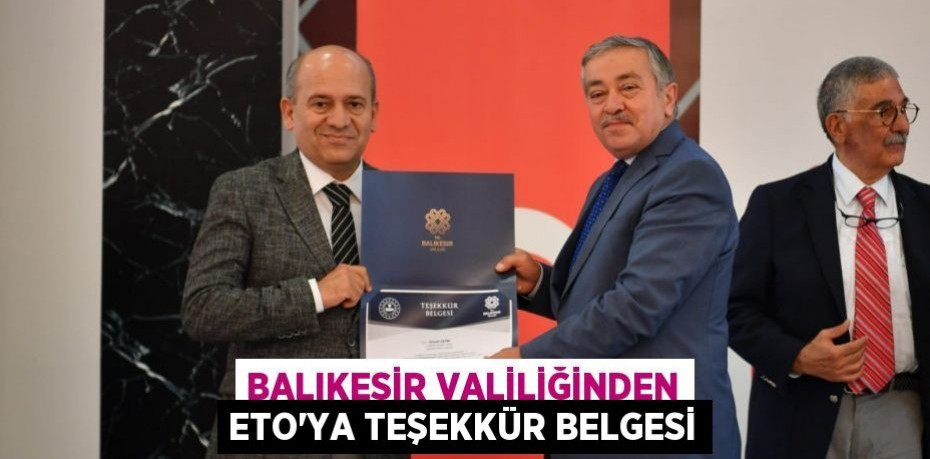 Balıkesir Valiliğinden ETO’ya teşekkür belgesi