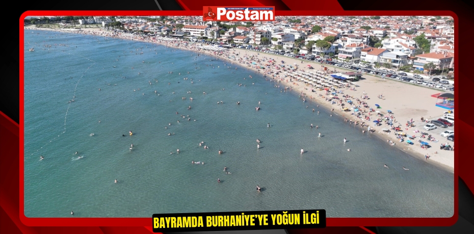 Bayramda Burhaniye’ye yoğun ilgi  