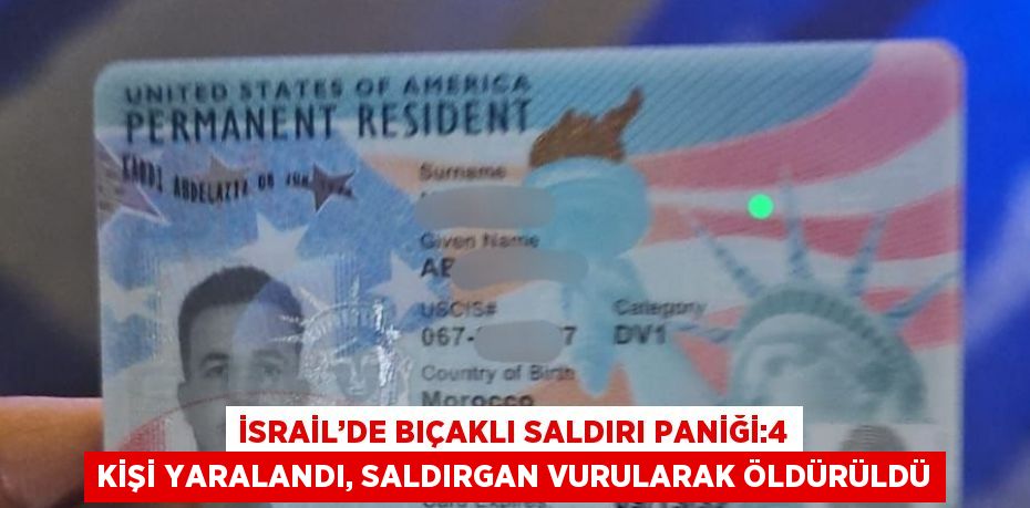 İSRAİL’DE BIÇAKLI SALDIRI PANİĞİ:4 KİŞİ YARALANDI, SALDIRGAN VURULARAK ÖLDÜRÜLDÜ