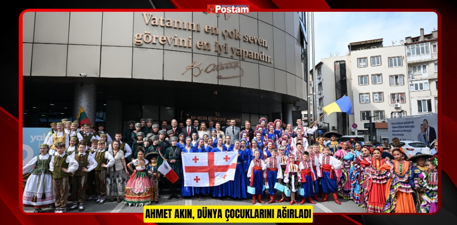 AHMET AKIN, DÜNYA ÇOCUKLARINI AĞIRLADI